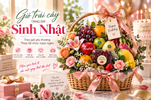 Quà tặng trái cây dịp sinh nhật
